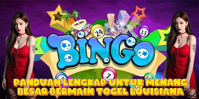 Panduan Lengkap Untuk Menang Besar Bermain Togel Louisiana
